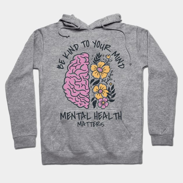 be kind to your mind Hoodie by angelina_bambina
